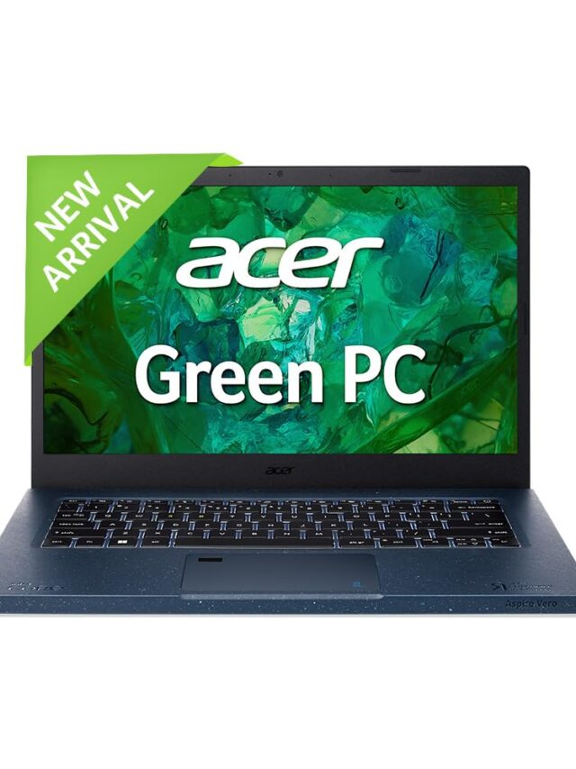 Acer Aspire Vero 13th Gen Intel Core i3 Eco-Friendly Laptop: A Sustainable Computing Marvel