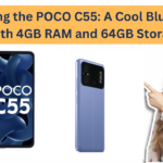 Unveiling the POCO C55: A Cool Blue Marvel with 4GB RAM and 64GB Storage
