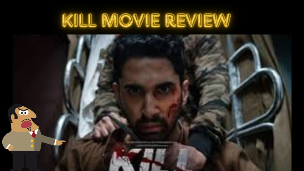 Kill Movie Review